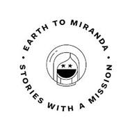 EARTH TO MIRANDA STORIES WITH A MISSION