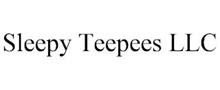 SLEEPY TEEPEES LLC