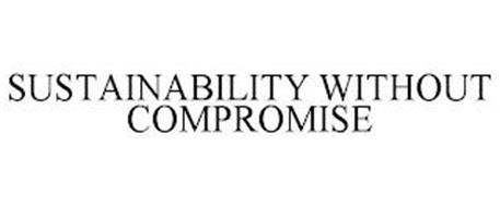 SUSTAINABILITY WITHOUT COMPROMISE