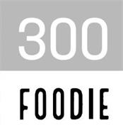 300 FOODIE