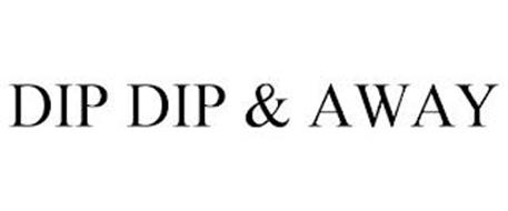 DIP DIP & AWAY