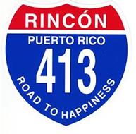RINCON PUERTO RICO 413 ROAD TO HAPPINESS
