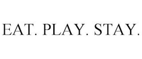 EAT PLAY STAY