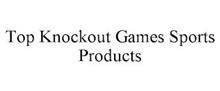 TOP KNOCKOUT GAMES SPORTS PRODUCTS