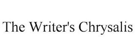 THE WRITER'S CHRYSALIS