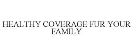 HEALTHY COVERAGE FUR YOUR FAMILY