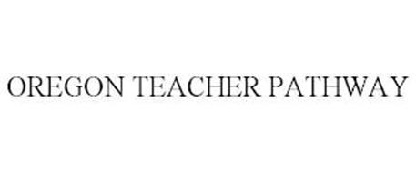 OREGON TEACHER PATHWAY