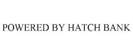 POWERED BY HATCH BANK