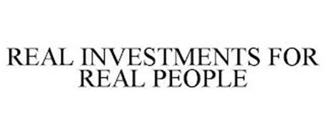 REAL INVESTMENTS FOR REAL PEOPLE