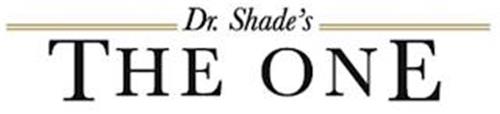 DR. SHADE'S THE ONE