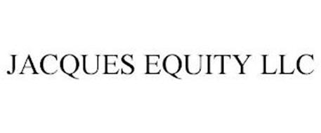 JACQUES EQUITY LLC