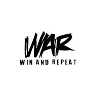 WAR WIN AND REPEAT