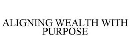 ALIGNING WEALTH WITH PURPOSE
