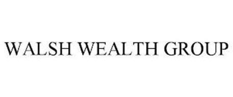 WALSH WEALTH GROUP