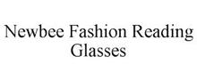 NEWBEE FASHION READING GLASSES
