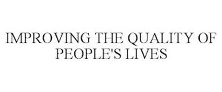 IMPROVING THE QUALITY OF PEOPLE'S LIVES