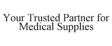 YOUR TRUSTED PARTNER FOR MEDICAL SUPPLIES