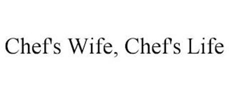 CHEF'S WIFE, CHEF'S LIFE