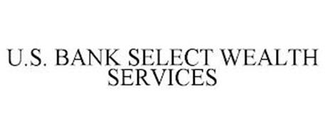U.S. BANK SELECT WEALTH SERVICES