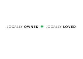 LOCALLY OWNED LOCALLY LOVED