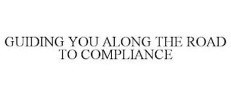 GUIDING YOU ALONG THE ROAD TO COMPLIANCE