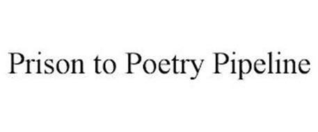 PRISON TO POETRY PIPELINE