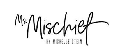 MS. MISCHIEF BY MICHELLE STEIN