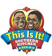 THIS IS IT! SOUTHERN KITCHEN & BAR-B-Q