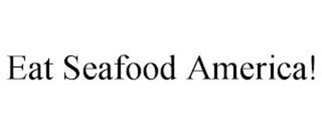 EAT SEAFOOD AMERICA!