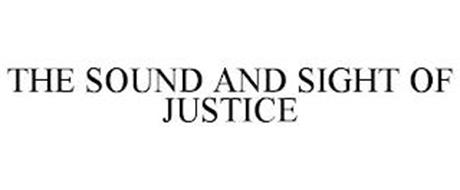 THE SOUND AND SIGHT OF JUSTICE