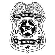 UNITED STATES POSTAL INSPECTION SERVICE POSTAL INSPECTION SERVICE TASK FORCE OFFICER EST. 1775