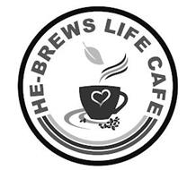 HE-BREWS LIFE CAFE