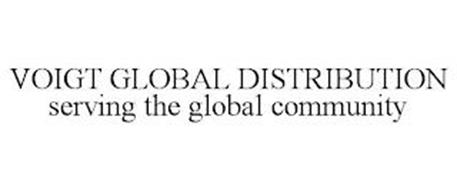 VOIGT GLOBAL DISTRIBUTION SERVING THE GLOBAL COMMUNITY