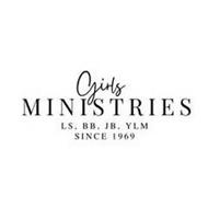 GIRLS MINISTRIES GM LS, BB, JB, YLM SINCE 1969