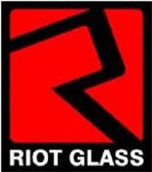 R RIOT GLASS