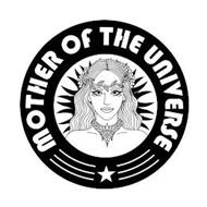 MOTHER OF THE UNIVERSE