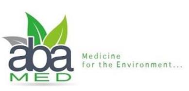 ABA MED MEDICINE FOR THE ENVIRONMENT...