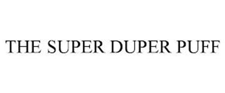 THE SUPER DUPER PUFF