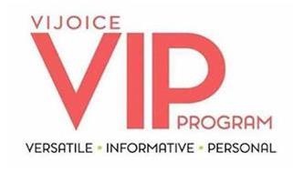 VIJOICE VIP PROGRAM VERSATILE · INFORMATIVE ·PERSONAL