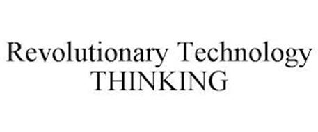 REVOLUTIONARY TECHNOLOGY THINKING