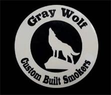 GRAY WOLF CUSTOM BUILT SMOKERS