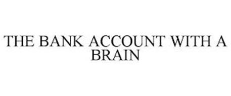THE BANK ACCOUNT WITH A BRAIN