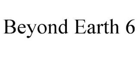 BEYOND EARTH 6
