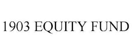 1903 EQUITY FUND