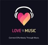 LOVE N MUSIC CONNECT EFFORTLESSLY THROUGH MUSIC