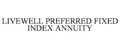 LIVEWELL PREFERRED FIXED INDEX ANNUITY