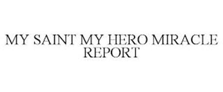 MY SAINT MY HERO MIRACLE REPORT
