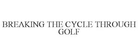 BREAKING THE CYCLE THROUGH GOLF