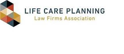 LIFE CARE PLANNING LAW FIRMS ASSOCIATION