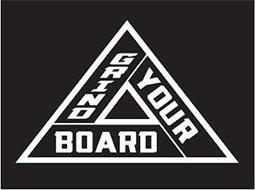 GRIND YOUR BOARD